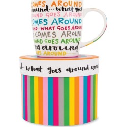 rachel ellen designs Mug08 What Goes Around Comes Around… Porcelain MUG08 5055040860805