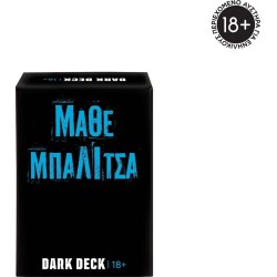 As company Επιτραπέζιο Παιχνίδι Με Κάρτες Dark Deck Μάθε Μπαλίτσα Για Ηλικίες 18+ Χρονών Και 2+ Παίκτε 1040-25204 5203068252045