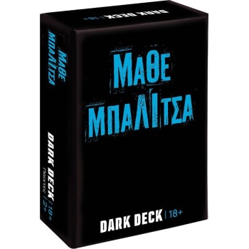 As company Επιτραπέζιο Παιχνίδι Με Κάρτες Dark Deck Μάθε Μπαλίτσα Για Ηλικίες 18+ Χρονών Και 2+ Παίκτε 1040-25204 5203068252045