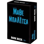 As company Επιτραπέζιο Παιχνίδι Με Κάρτες Dark Deck Μάθε Μπαλίτσα Για Ηλικίες 18+ Χρονών Και 2+ Παίκτε 1040-25204 5203068252045