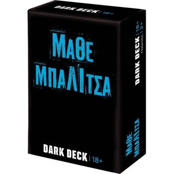 As company Επιτραπέζιο Παιχνίδι Με Κάρτες Dark Deck Μάθε Μπαλίτσα Για Ηλικίες 18+ Χρονών Και 2+ Παίκτε 1040-25204 5203068252045