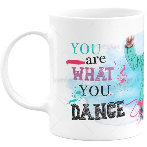 OEM Κούπα Κεραμική You Are What You Dance TS1008 5202200079892